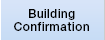 Building Confirmation